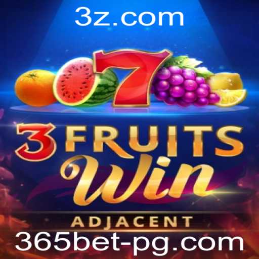Descubra o Fascinante Mundo de 3FruitsWin e a Plataforma 365bet