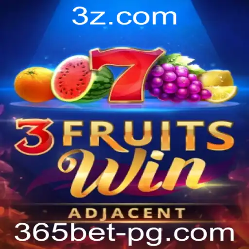 Descubra o Fascinante Mundo de 3FruitsWin e a Plataforma 365bet