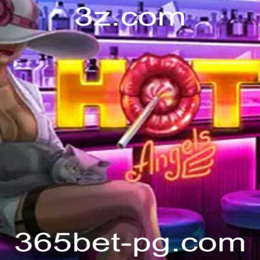 HotAngels: Uma Nova Era dos Jogos de Apostas Online em 365bet