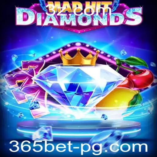 Descubra o Fascinante Mundo de MadHitDiamonds com 365bet