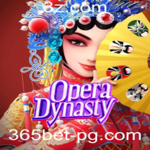 Uma Visão Completa sobre OperaDynasty: Jogo e Estratégias no Mundo das Apostas 365bet