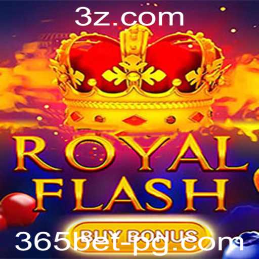 Descubra o RoyalFlashBuyBonus: O Jogo Que Está Revolucionando o 365bet